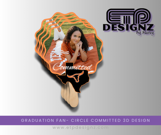 Custom Graduation Fan--Circle Committed 3D