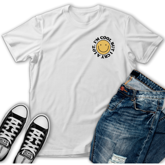 I Cry A Lot T-Shirt
